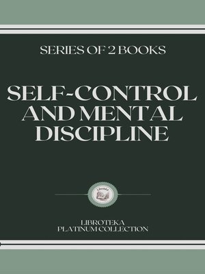 cover image of SELF-CONTROL AND MENTAL DISCIPLINE